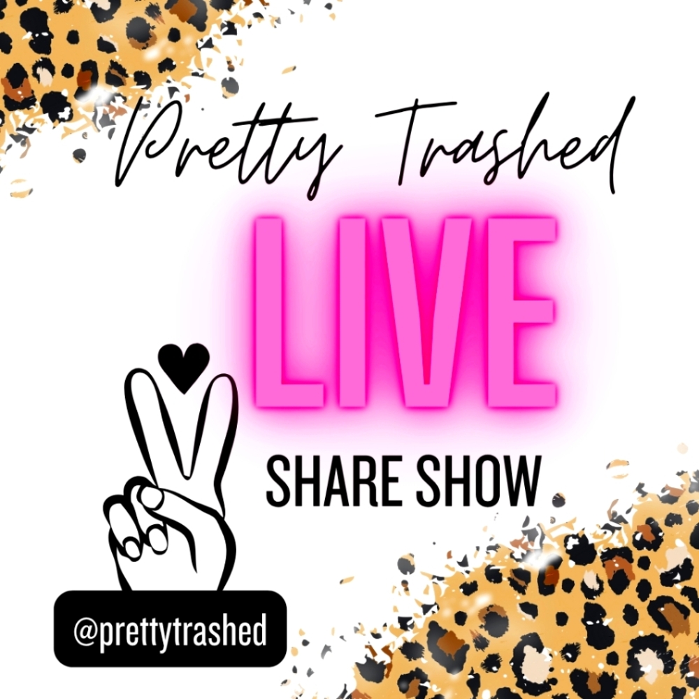 LIVE - PRETTY TRASHED - SHARE SHOW - SELL & SHARE